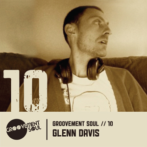 GS10: GLENN DAVIS – FUTURE BOOGIE 1 – GROOVEMENT SOUL PODCAST – FEB 2012