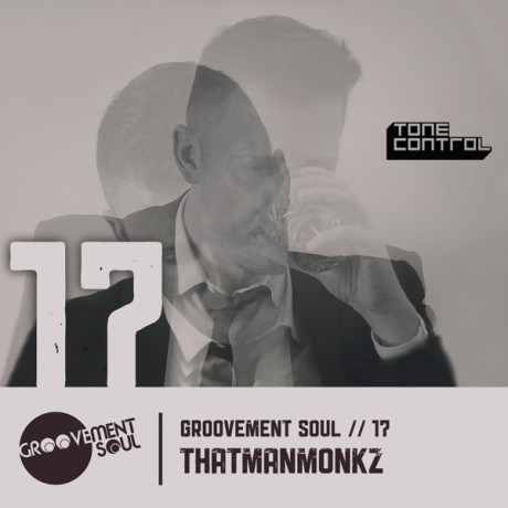 GS17: THATMANMONKZ – GROOVEMENT SOUL EXCLUSIVE PODCAST – JULY 2013
