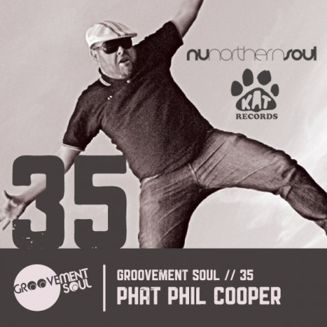 GS:35 PHAT PHIL COOPER (KAT RECORDS + NUNORTHERN SOUL) GROOVEMENT SOUL INTERVIEW + MIX